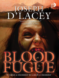 Joseph D'Lacey — Blood Fugue
