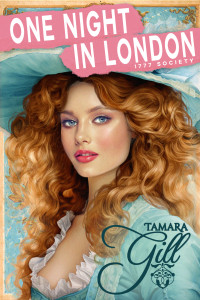 Tamara Gill — One Night in London: A Georgian Historical Romance