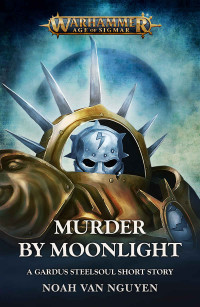 Noah Van Nguyen — Murder by Moonlight