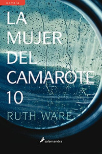 Ruth Ware — La mujer del camarote 10
