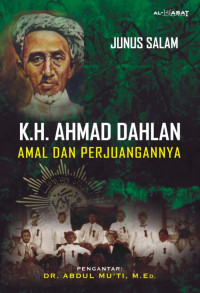 Junus Salam — K.H. Ahmad Dahlan: Amal dan Perjuangannya