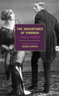 Gyula Krudy — The Adventures of Sindbad