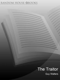 Guy Walters — The Traitor