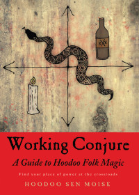 Hoodoo Sen Moise — Working Conjure