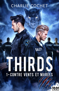 Cochet Charlie — Thirds, tome 1 : Contre vents et marées