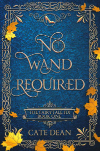 Cate Dean — No Wand Required