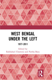 Chatterji, Rakhahari;Basu, Partha Pratim; & Partha Pratim Basu — West Bengal Under the Left