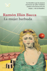 Ramón Illán Bacca Linares — La mujer barbuda