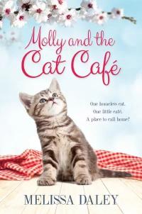 Мелисса Дэйли — Molly And The Cat Cafe. Christmas At The Cat Cafe