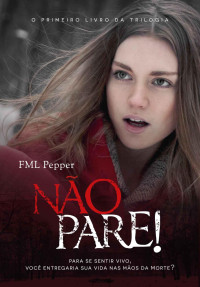 Fml Pepper — NÃO PARE !