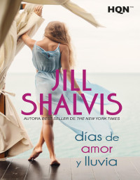 Jill Shalvis — Días de amor y lluvia