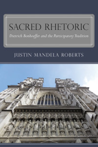 Justin Mandela Roberts; — Sacred Rhetoric