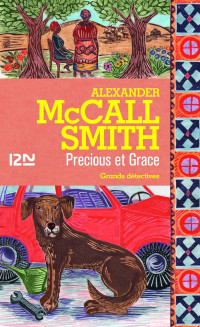 Alexander McCall-Smith [McCall-Smith, Alexander] — Precious et grace