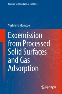 Yoshihiro Momose — Exoemission from Processed Solid Surfaces and Gas Adsorption