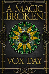 Vox Day — A Magic Broken