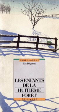 Els Pelgrom [Pelgrom Els] — La huitième forêt