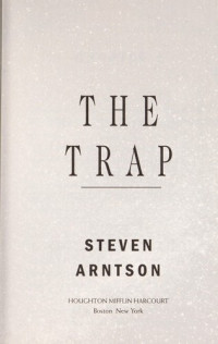 Steven Arntson [Arntson, Steven] — The Trap