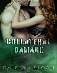 Ryleigh Sloan — Collateral Damage