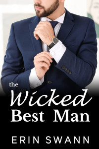 Erin Swann — Erin Swann - The Wicked Best Man