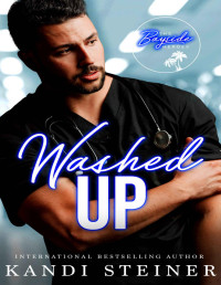 Steiner, Kandi — Washed Up: An Age Gap Medical Romance - A Bayside Heroes Novel