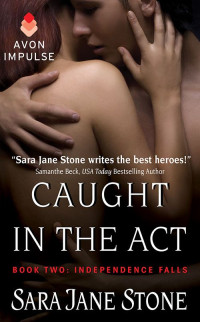  — Caught in the Act: Book Two: Independence Falls