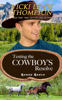 Vicki Lewis Thompson — Testing the Cowboy's Resolve