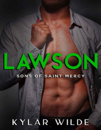 Kylar Wilde — Lawson (Sons of Saint Mercy Book 5)