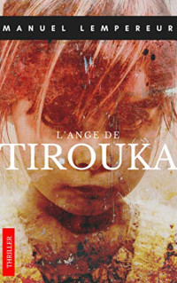 Manuel Lempereur [Lempereur, Manuel] — L'ange de Tirouka