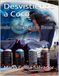 María Gema Salvador — Desvistiendo a Coco (Spanish Edition)