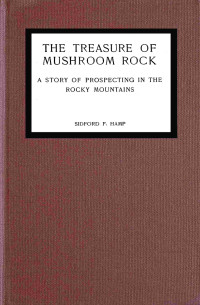 Sidford F. Hamp — The treasure of Mushroom Rock