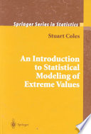 Stuart Coles — An Introduction to Statistical Modeling of Extreme Values