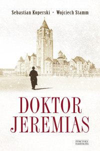 Doktor Jeremias — Sebastian Koperski & Wojciech Stamm