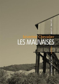 Severine Chevalier [Chevalier, Severine] — Les mauvaises