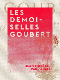 Jean Moréas & Paul Adam — Les Demoiselles Goubert