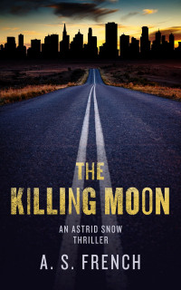 A. S. French — The Killing Moon