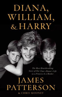 James Patterson — Diana, William, and Harry