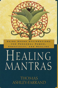 Ashley-Farrand Thomas — Healing mantras. Learn sound affirmations for spiritual growth creativity