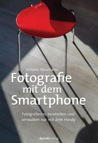 Naumann, Simone — Fotografie mit dem Smartphone