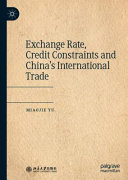 Miaojie Yu — Exchange Rate, Credit Constraints and China’s International Trade