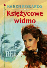 Karen Robards — Księżycowe widmo