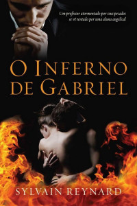 Sylvain Reynard — O inferno de Gabriel