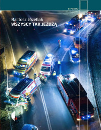 Bartosz Józefiak — Wszyscy tak jeżdżą