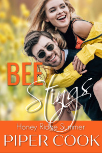 Piper Cook [Cook, Piper] — Bee Stings: Insta Love BBW Steamy Sweet Small Town Summer Romance (Honey Ridge Summer Book 1)