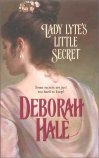 Deborah Hale — Lady Lyte's Little Secret