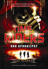 Alex Scarrow — 03. Kod apokalipsy