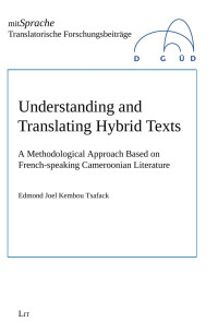 Edmond Joel Kembou Tsafack; — Understanding and Translating Hybrid Texts