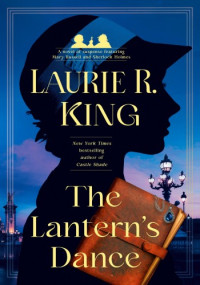 Laurie R. King — The Lantern's Dance