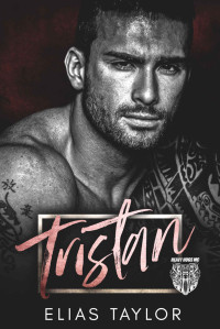 Elias Taylor [Taylor, Elias] — Tristan: An MC Romance (Heavy Hogs Book 3)