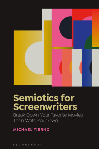 Michael Tierno; — Semiotics for Screenwriters