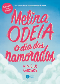 Vinicius Grossos — Melina odeia o dia dos namorados